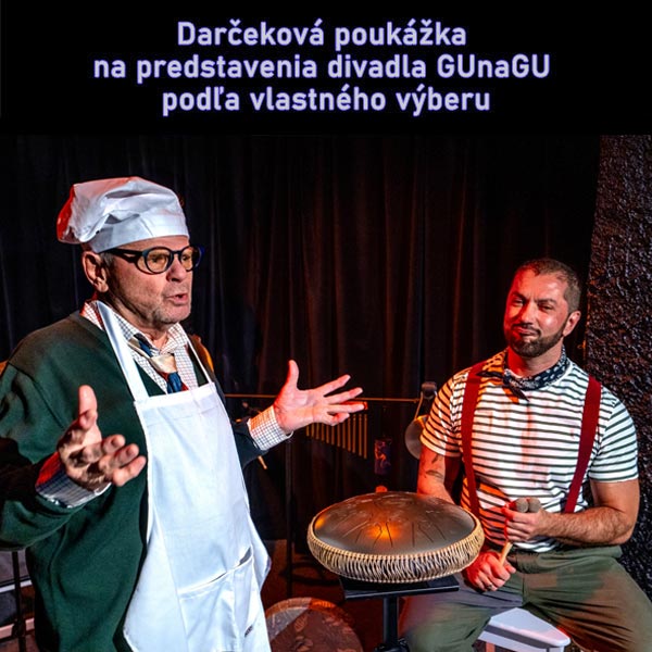 Darčeková poukážka na predstavenia divadla GUnaGU