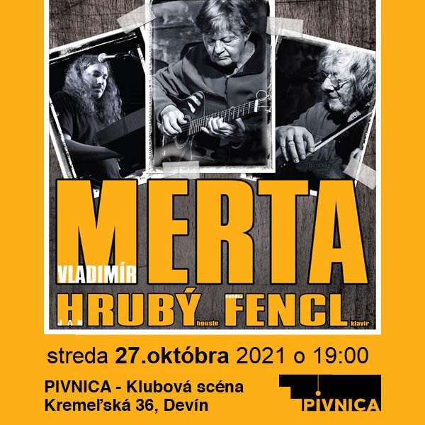 Vladimír MERTA, Ján Hrubý & Ondrej Fencl