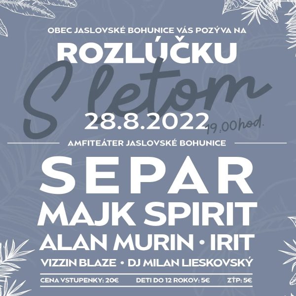 Rozlúčka s letom Jaslovské Bohunice - SEPAR, MAJK SPIRIT