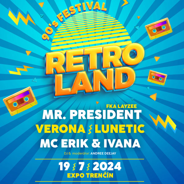 RETROLAND - 90s Festival / Trenčín