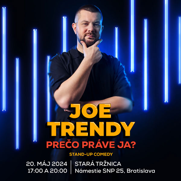Stand-up comedy špeciál: Joe Trendy - Prečo práve ja?