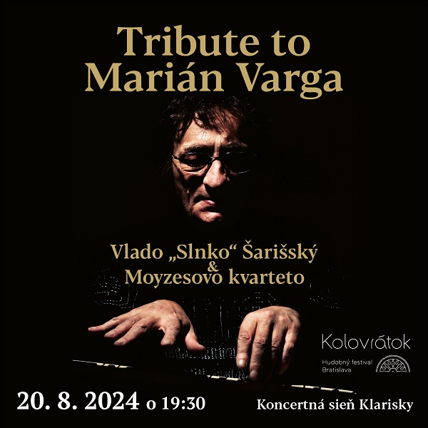Pocta Mariánovi Vargovi Vladislav Slnko Šarišský & Moyzesovo kvarteto