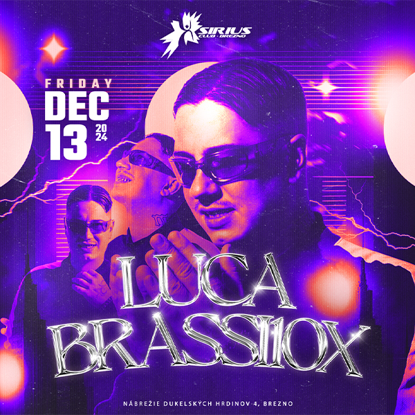 LUCA BRASSI10X - SIRIUS CLUB BREZNO