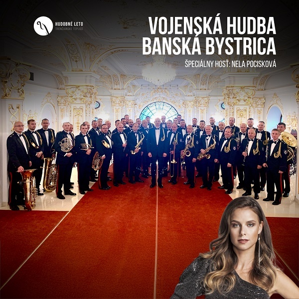 Orchester Vojenská hudba Banská Bystrica Špeciálny hosť: Nela Pocisková