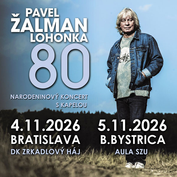 Pavel Žalman Lohonka 80 - Narodeninový koncert