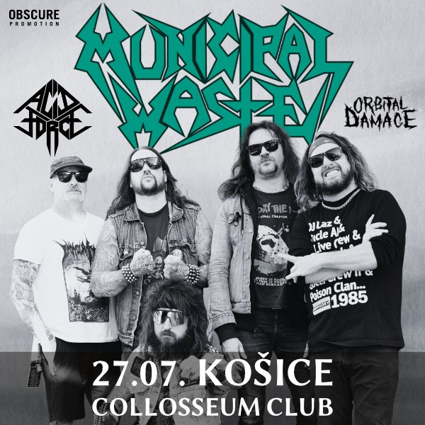MUNICIPAL WASTE, ACID FORCE, ORBITAL DAMAGE