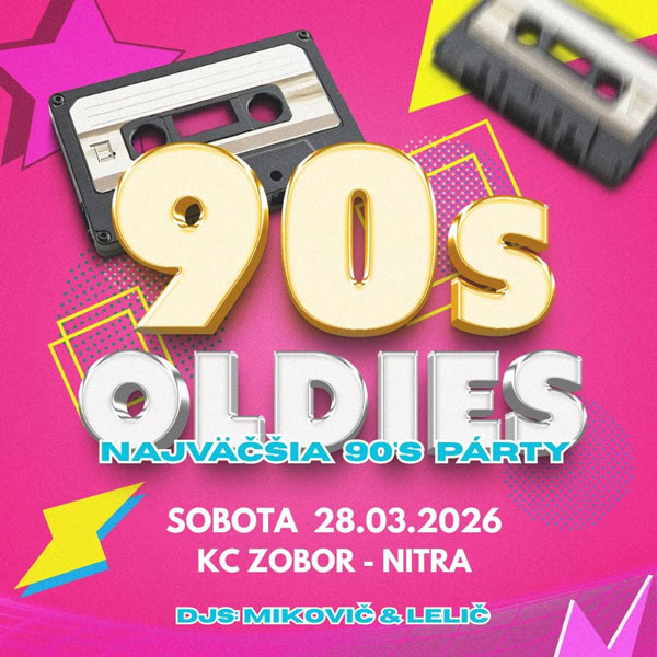 90´s Oldies - Najväčšia oldies párty Nitra
