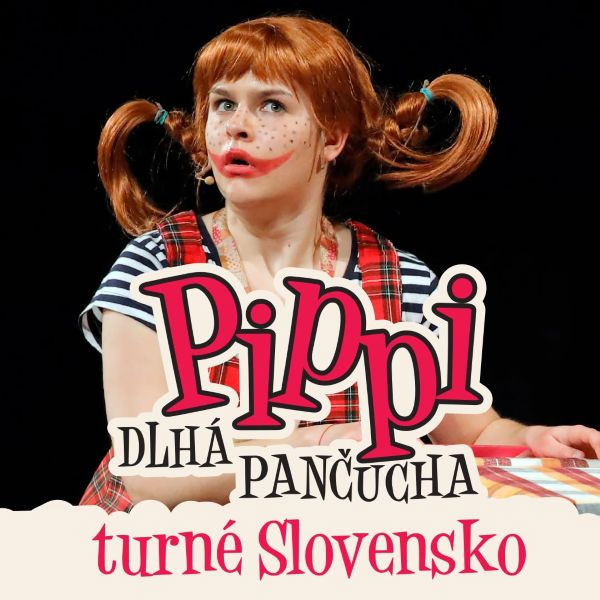 PIPPI DLHÁ PANČUCHA turné Slovensko