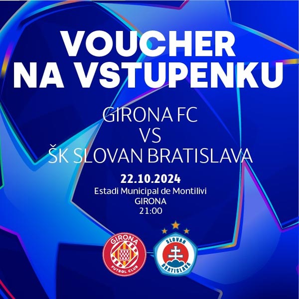 Voucher na zápas GIRONA FC vs ŠK SLOVAN BRATISLAVA