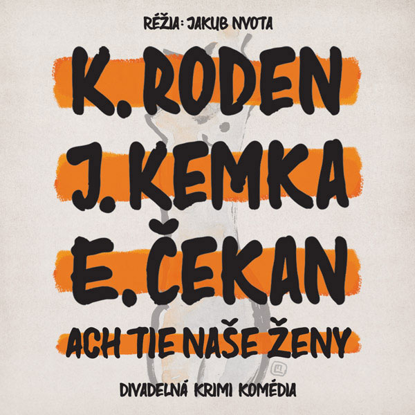 Divadlo Povalač - Ach, tie naše ženy