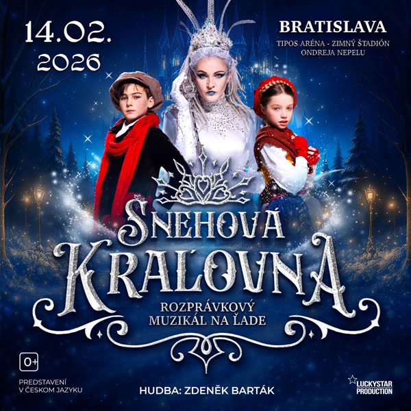 SNEHOVÁ KRÁĽOVNA - rozprávkový muzikál na ľade