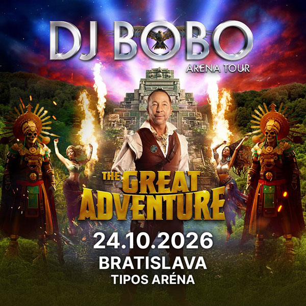 DJ BOBO - The Great Adventure Tour - Bratislava