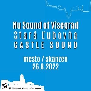 picture NU SOUND OF VISEGRAD : CASTLE SOUND - STARÁ ĽUBOVŇA 2022