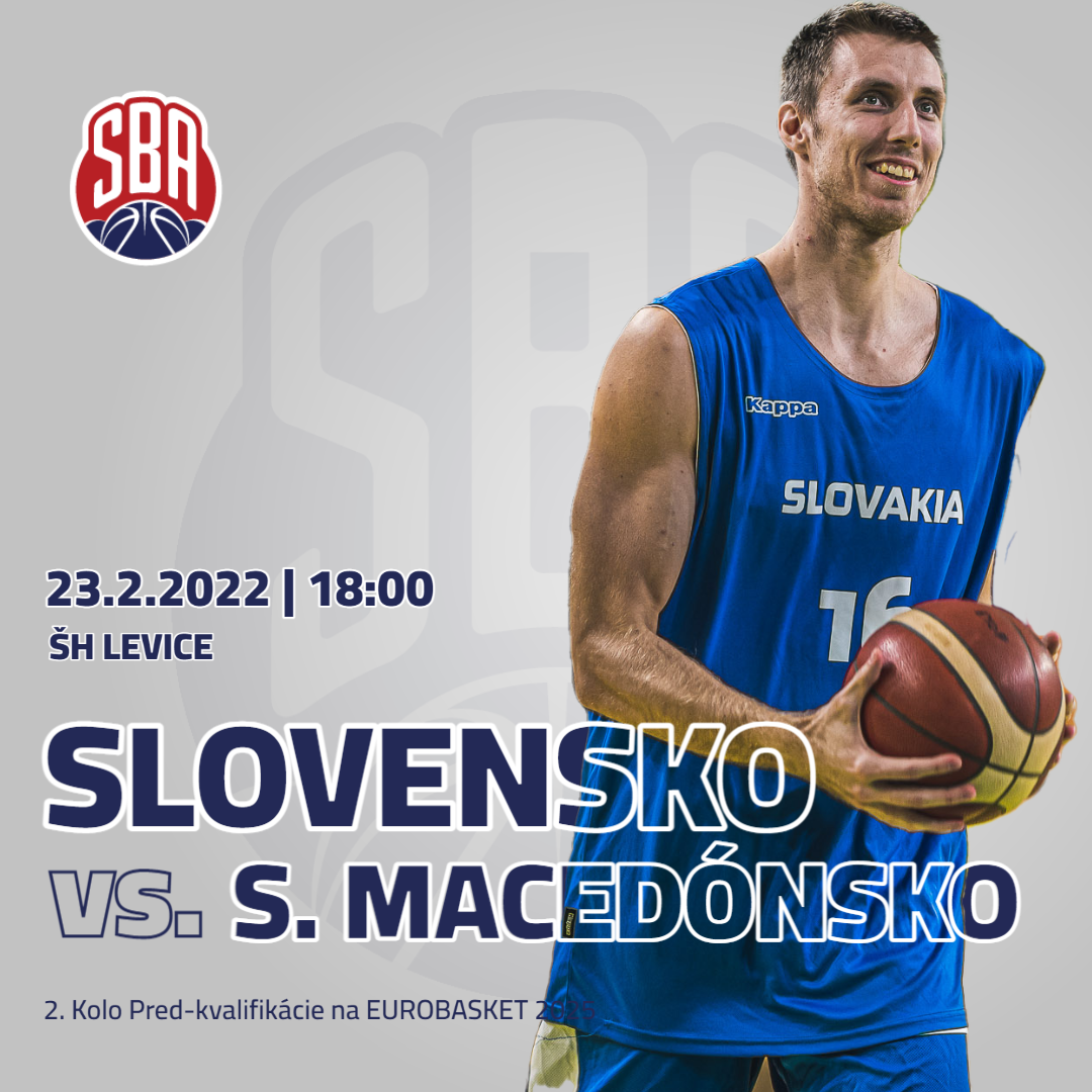 picture Slovensko - Severné Macedónsko, Kvalifikácia na FIBA Eurobasket 2025