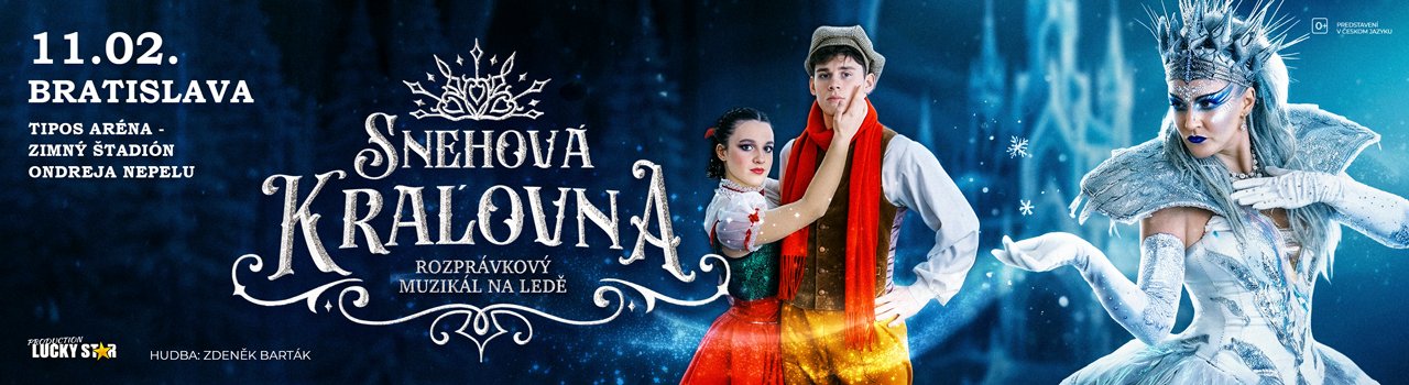 SNEHOVÁ KRÁĽOVNA - rozprávkový muzikál na ľade