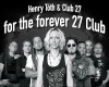 Henry Tóth  & Club 27 - For the Forever 27 Club
