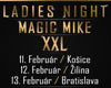 LADIES NIGHT MAGIC MIKE XXL