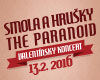 Smola a Hrušky & The Paranoid / VALENTIN PARTY