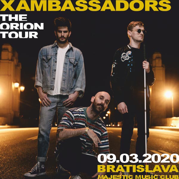 X AMBASSADORS - THE ORION TOUR