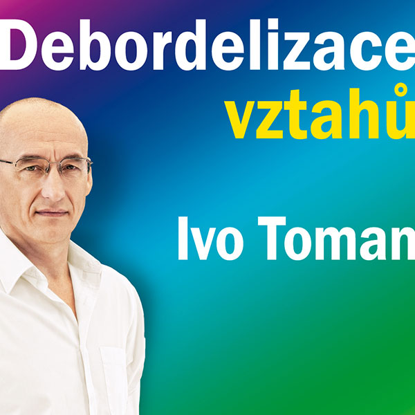 Ivo Toman - Debordelizace vztahů Tour