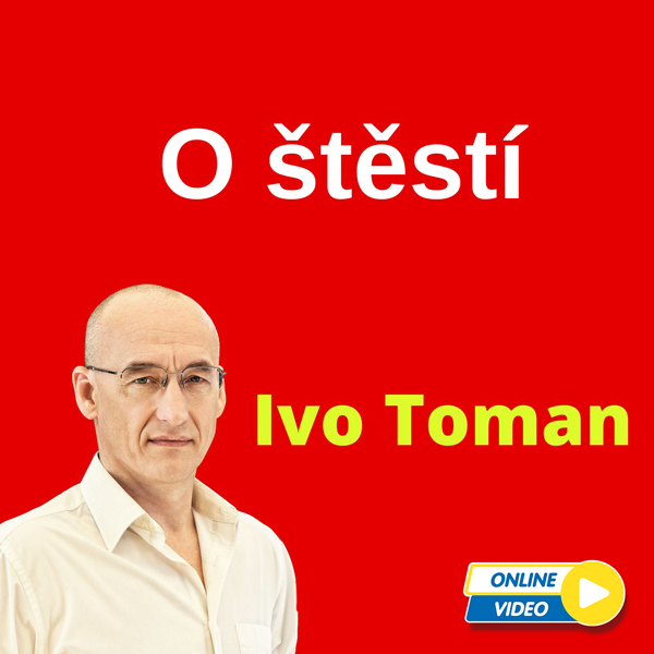 Ivo Toman - O štěstí