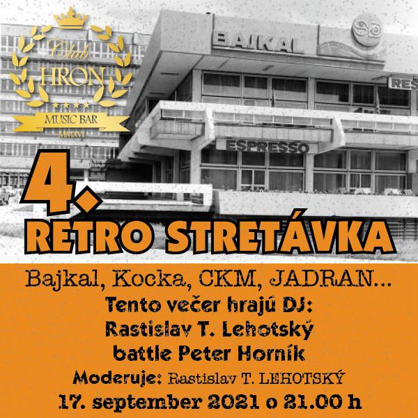 4.RETRO STRETÁVKA – Bajkal, Kocka, CKM...