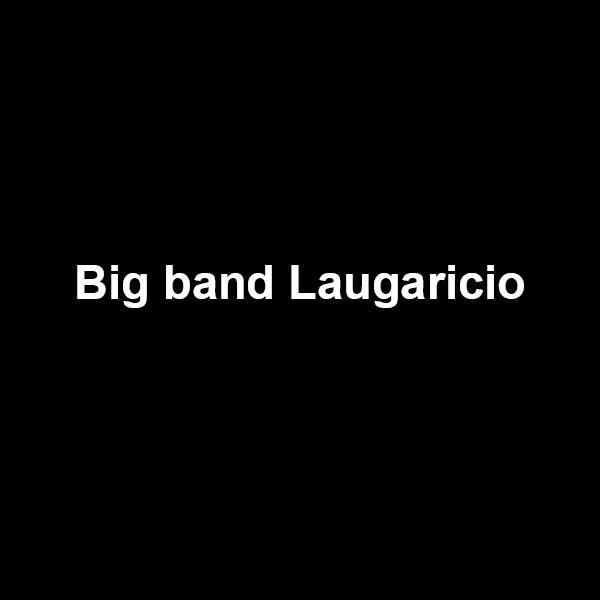 Big band Laugaricio