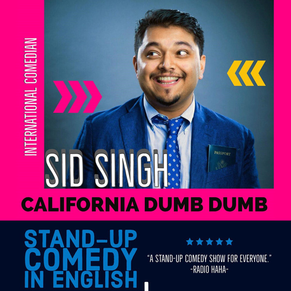 Sid Singh: California Dumb Dumb