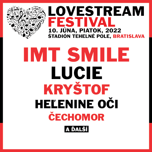 LOVESTREAM FESTIVAL Bratislava 2022 - Piatok