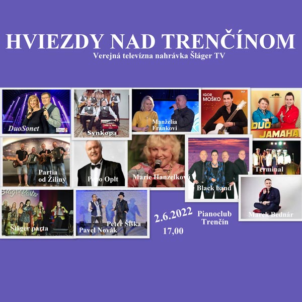 Hviezdy nad Trenčínom  - hudobno zábavný program