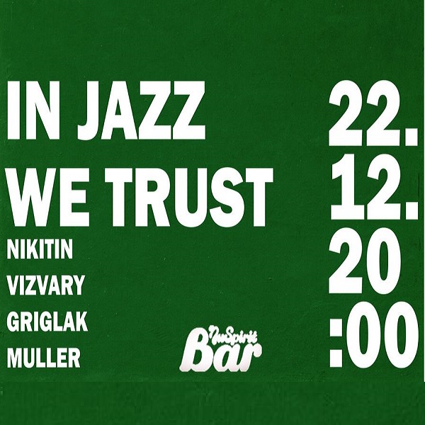 In Jazz We Trust: Nikitin/Vizvary/Griglak/Muller