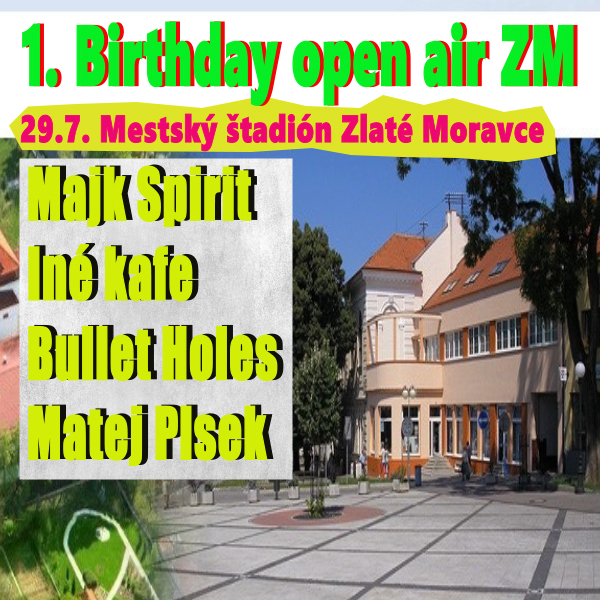 1. Birthday open air Zlaté Moravce