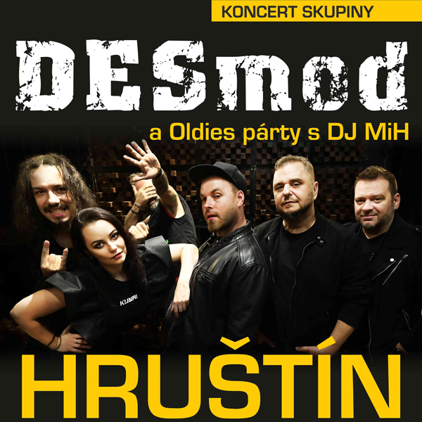 Koncert skupiny DESMOD a OLDIES PÁRTY s DJ MiH
