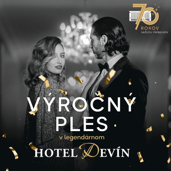 Výročný ples Hotela Devín - 70 rokov Vašich príbehov