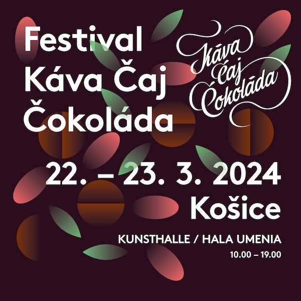 Festival KÁVA ČAJ ČOKOLÁDA Košice 2024