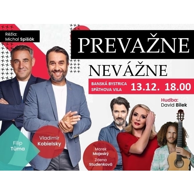 PREVAŽNE NEVÁŽNE, Banská Bystrica