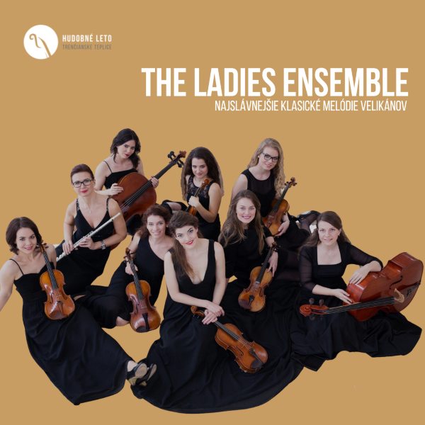 The Ladies Ensemble - Najslávnejšie klasické melódie velikánov