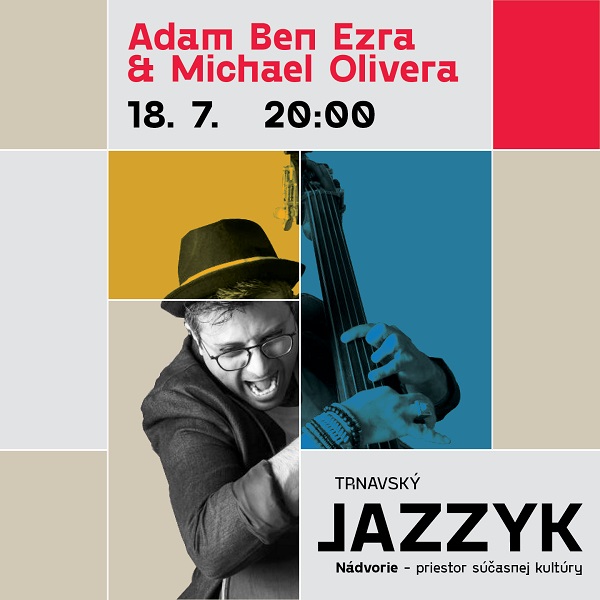 Adam Ben Ezra & Michael Olivera – Trnavský Jazzyk 2024