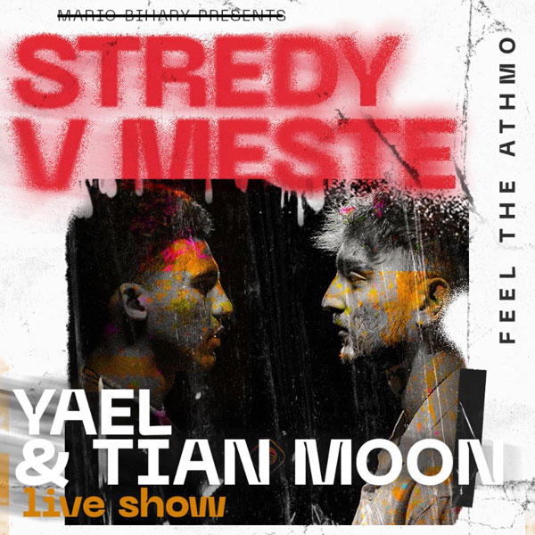 YAEL & TIAN MOON - STREDY V MESTE