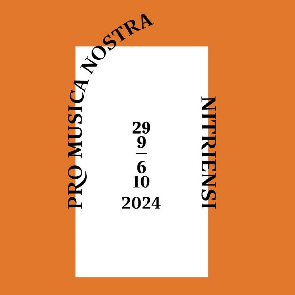 PRO MUSICA NOSTRA NITRIENSI 2024