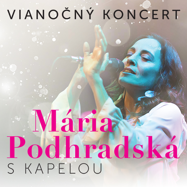 Vianočný koncert, Mária Podhradská s kapelou