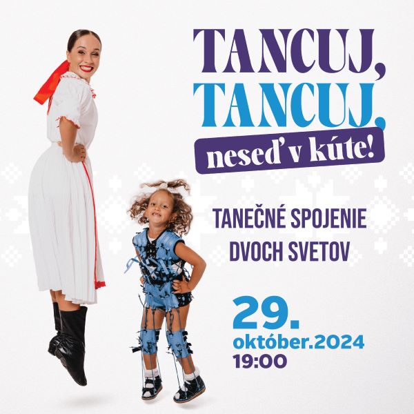 Tancuj, tancuj, neseď v kúte!