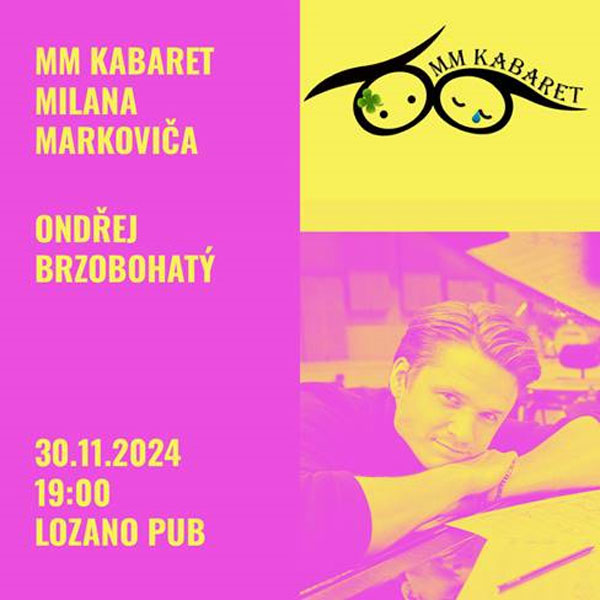 MM Kabaret (kabaret Milana Markoviča) hosť Ondřej Brzobohatý