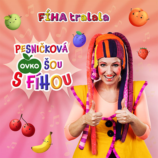 FÍHA TRALALA - Pesničková OVKO šou s Fíhou