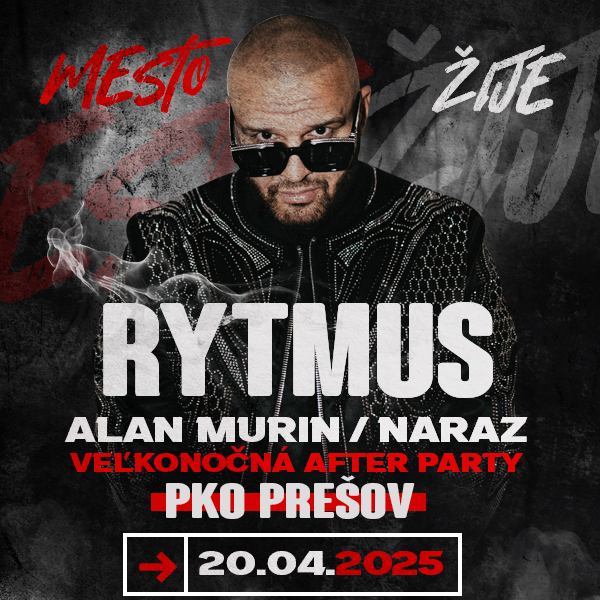 Mesto žije: Rytmus, Alan Murín, NaRaz, Veľkonočná After Disko Párty