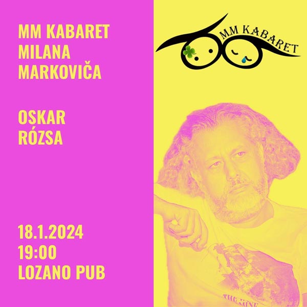 MM Kabaret (kabaret Milana Markoviča) hosť Oskar Rózsa