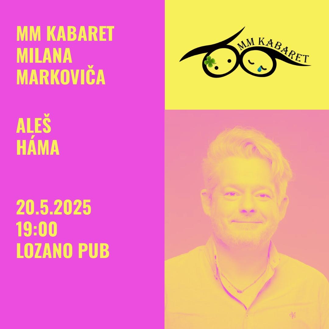 MM Kabaret (kabaret Milana Markoviča) hosť Aleš Háma