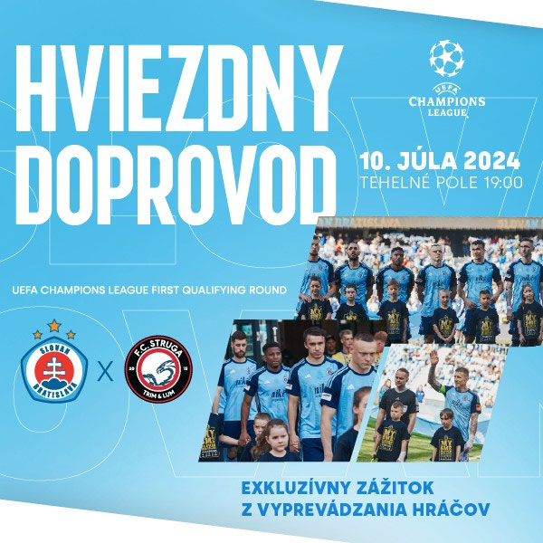 HVIEZDNY DOPROVOD – ŠK SLOVAN BRATISLAVA vs FC STRUGA