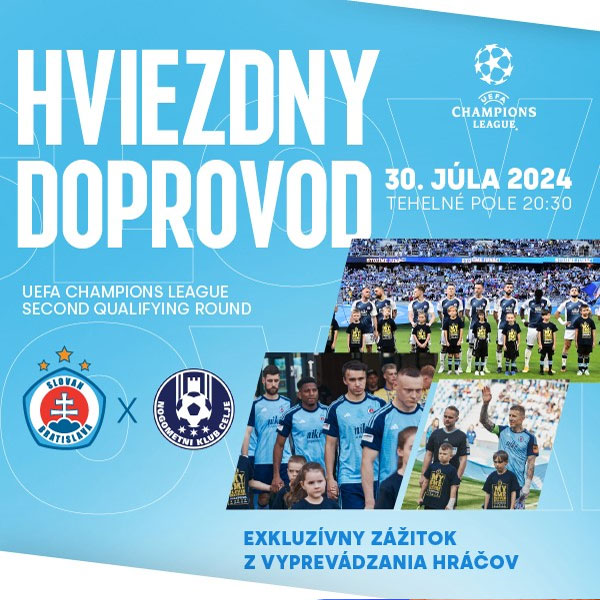 HVIEZDNY DOPROVOD – ŠK SLOVAN BRATISLAVA vs NK CELJE