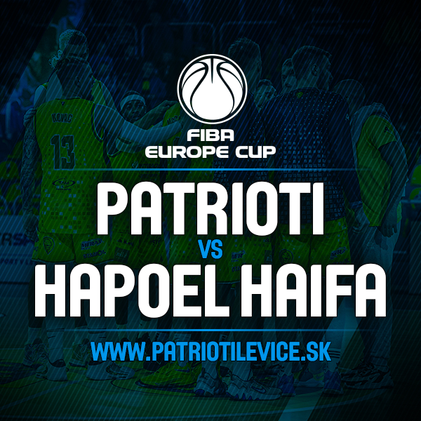 FIBA EUROPE CUP: Patrioti Levice - Hapoel Haifa